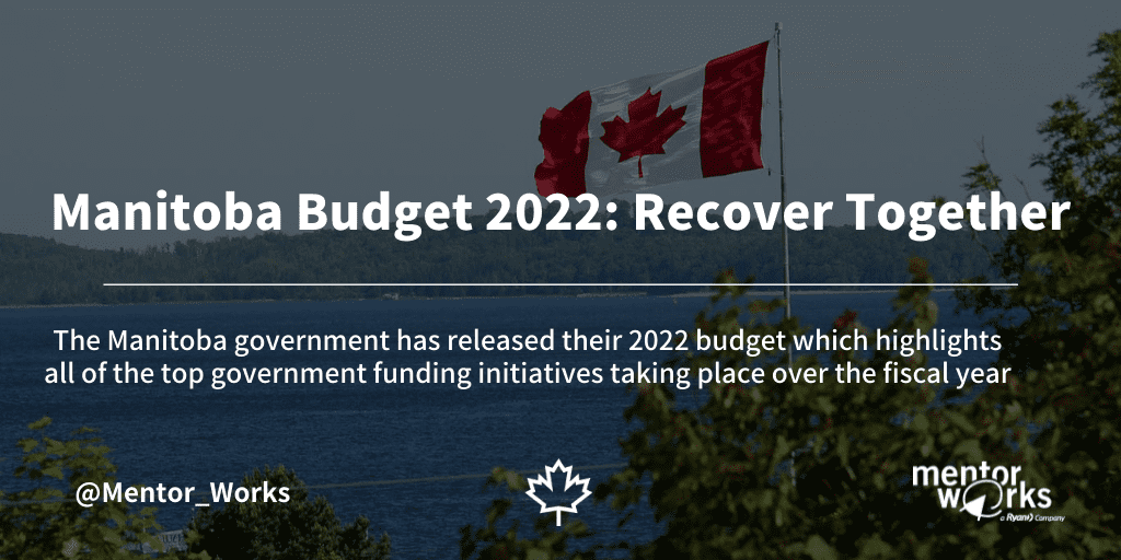 Manitoba Budget 2022 Recover Together Mentor Works