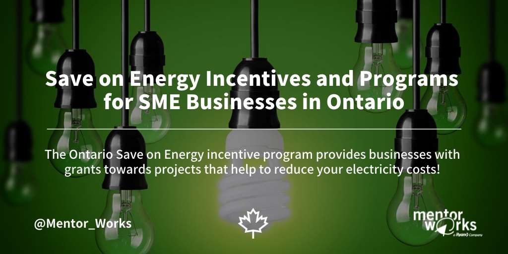 Save On Energy Incentive Program For Ontario Mentor Works