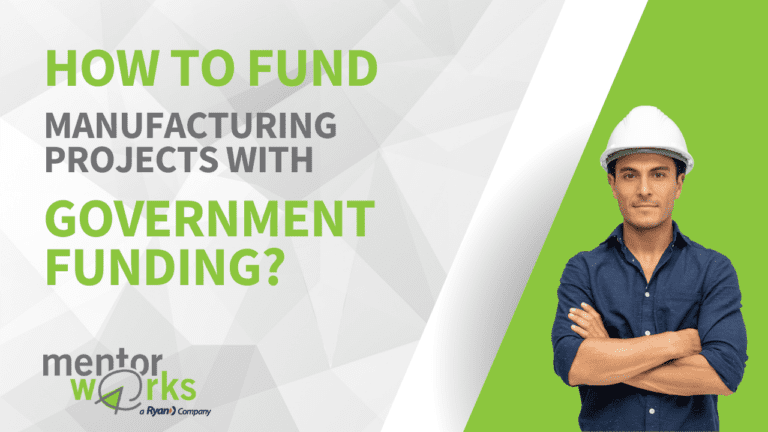 How to Fund Manufacturing Projects With Government Funding